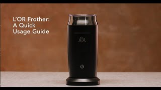 LOR Milk Frother A Quick Usage Guide [upl. by Ttelrahc]