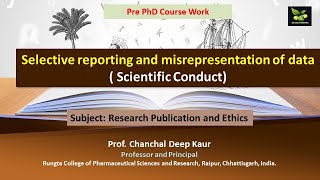 Selective reporting and misrepresentation of data  Scientific Conduct [upl. by Hafeenah177]